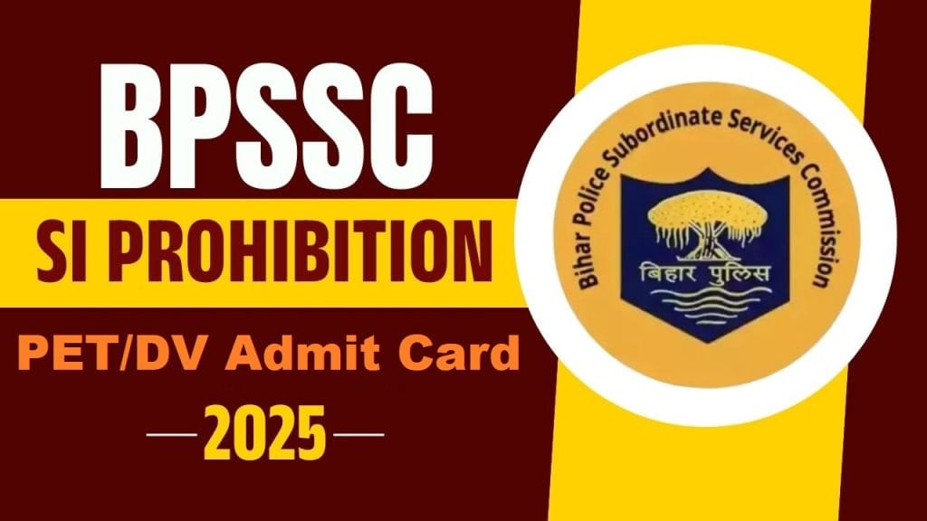 Bihar Police BPSSC SI Prohibition PET / DV Admit Card 2025
