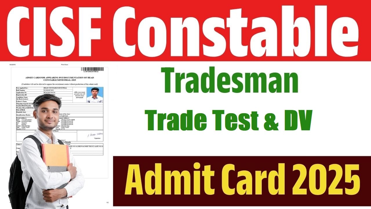CISF Constable Tradesmen Trade Test & DV Admit Card 2025