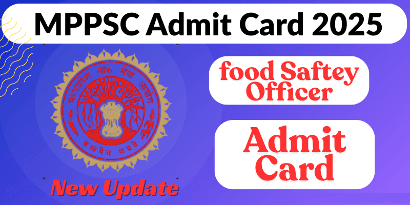 MPPSC Food Safety Officer FSO Admit Card 2025