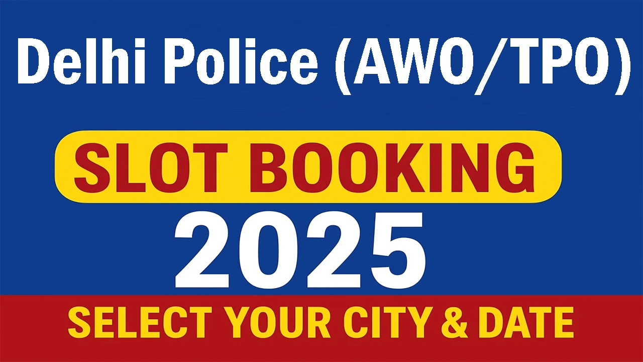 SSC Delhi Police HC (AWO/TPO) Self Slot Selection 2025